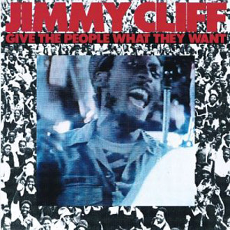 Albumcover Jimmy Cliff - Give The People What They Want
