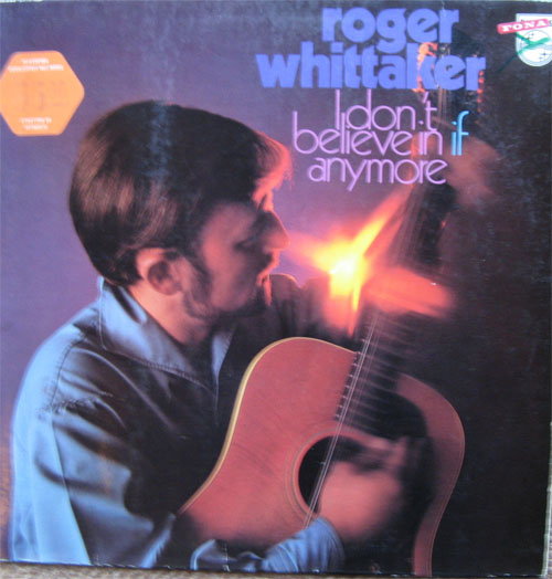 Albumcover Roger Whittaker - I Dont Believe In If Anymore