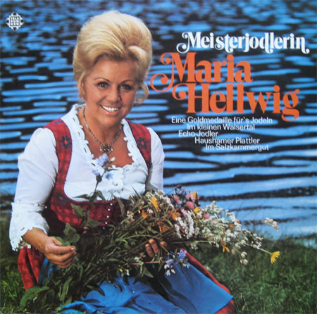 Albumcover Maria Hellwig - Meisterjodlerin Maria Hellwig