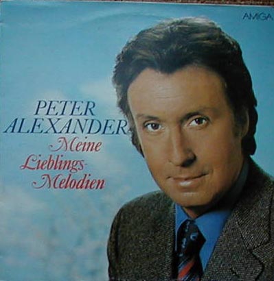Albumcover Peter Alexander - Meine Lieblings-Melodien (Amiga LP)