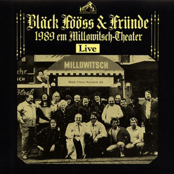 Albumcover Bläck Fööss - Bläck Fööss & Fründe 1989 em Millowitsch-Theater