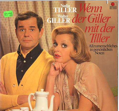 Albumcover Nadja Tiller und Walter Giller - Wenn der Giller mit der Tiller - Allzumenschliches in persönlichen Noten