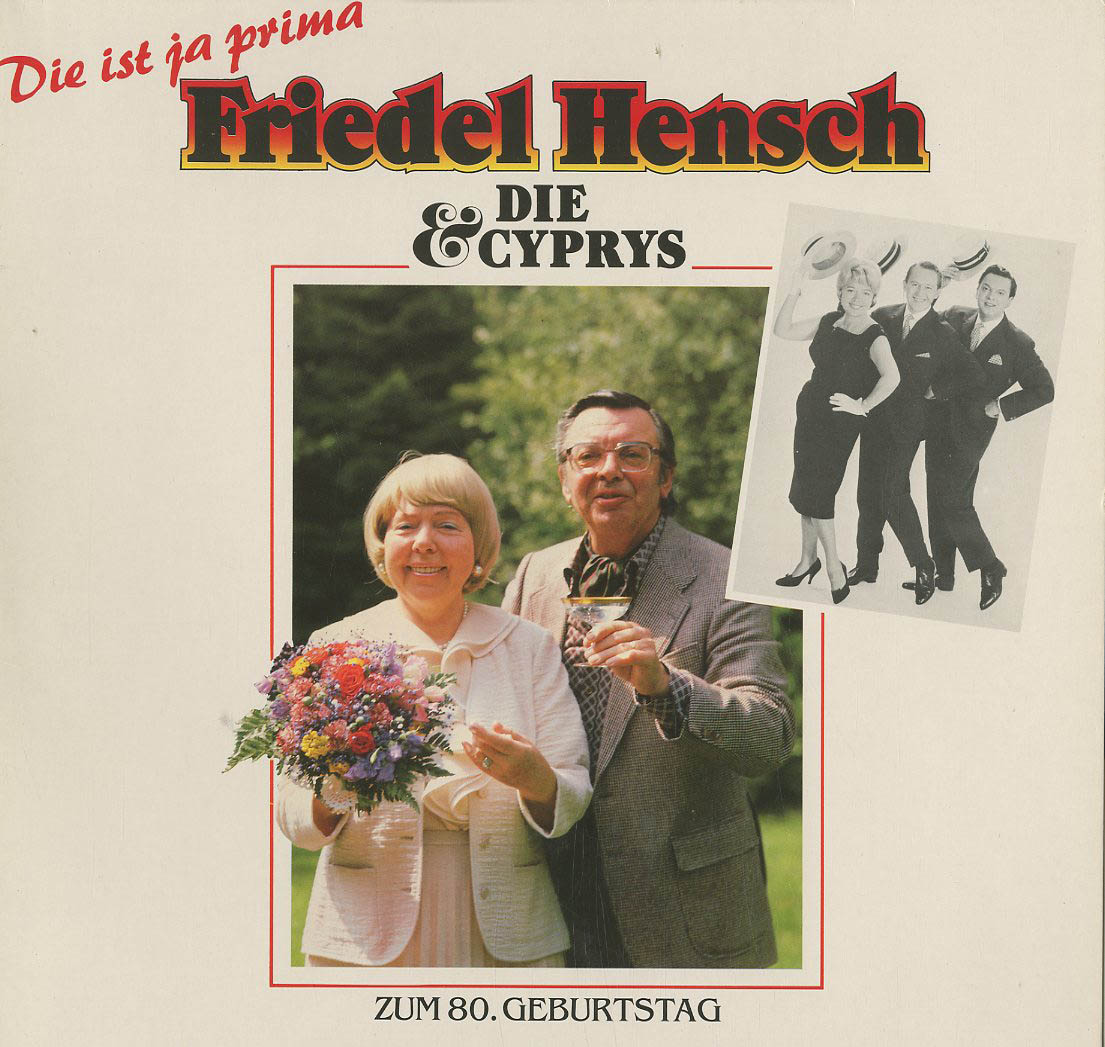 Albumcover Friedel Hensch und die Cyprys - Die ist ja prima - Zum 80. Geburtstag