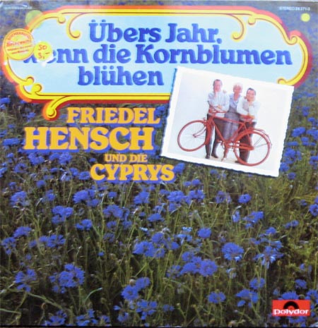 Albumcover Friedel Hensch und die Cyprys - Übers Jahr wenn die Kornblumen blühen