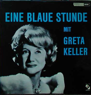 Albumcover <b>Greta Keller</b> - Eine blaue Stunde mit <b>Greta Keller</b> - keller_greta_blaue_stunde