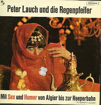 Albumcover Peter Lauch und die Regenpfeifer - Mit Sex und Humor von Algier bis zur Reeperbahn 