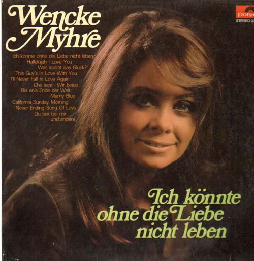 Albumcover Wencke Myhre - Ich könnte ohne die Liebe nicht leben