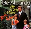 Cover: Peter Alexander - Für Dich, Mutter