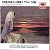 Cover: Don Kosaken Chor, Ltg. Serge Jarof - Kosakenlieder vom Don