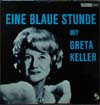 Cover: Keller, Greta - Eine blaue Stunde mit Greta Keller