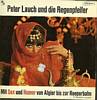 Cover: Peter Lauch und die Regenpfeifer - Mit Sex und Humor von Algier bis zur Reeperbahn 