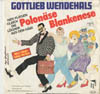 Cover: Gottlieb Wendehals (Werner Böhm) - Polonäse Blankenese / Du hast Geburtstag (Maxi)