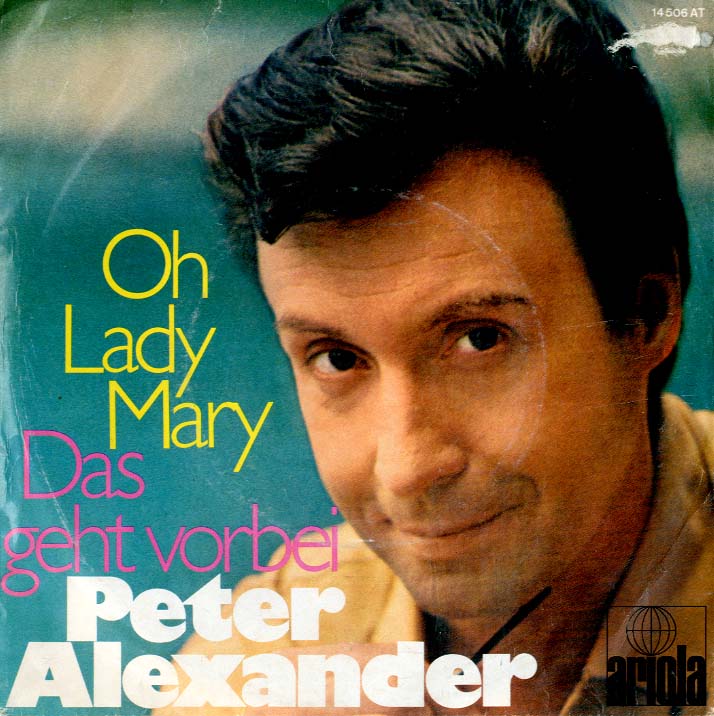Albumcover Peter Alexander - Oh Lady Mary / Das geht vorbei