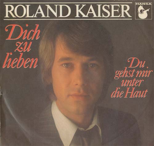 Albumcover Roland Kaiser - Dich zu lieben / Du gehst mir unter die Haut