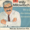 Cover: Willy  Millowitsch - Wir sind alle kleine Sünderlein / Weil der Schweizer Käs