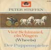 Cover: Steffen, Peter - Vier Schimmel und ein Wagen (Wheels) / Der Puppenspieler