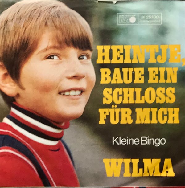 Albumcover Wilma - Heintje baue mir ein Schloss für mich / Kleine Bingo
