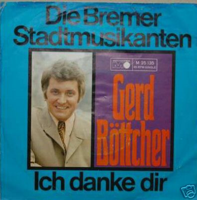 Albumcover Gerd Böttcher - Die Bremer Stadtmusikanten / Ich danke dir