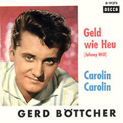 Albumcover Gerd Böttcher - Geld wie Heu (Johnny Will) / Carolin Carolin (Tower of Strength)