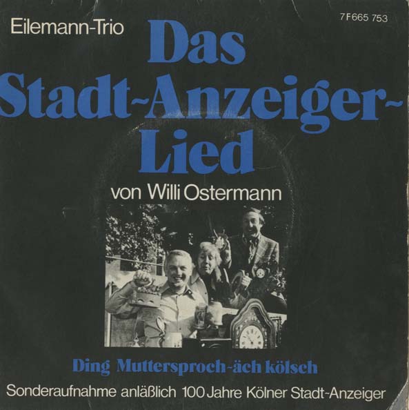 Albumcover Das Eilemann Trio - Das Stadt-Anzeiger-Lied von Willi Ostermann / Ding Muttersproch - äch kölsch