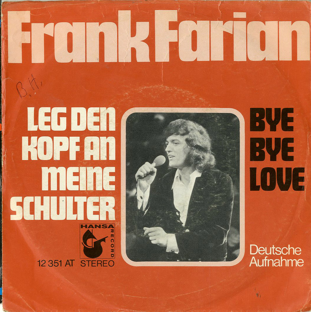 Albumcover Frank Farian - Leg den Kopf an meine Schulter/ Bye Bye Love (G.GABRIEL)