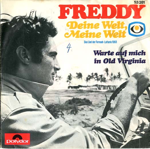 Albumcover Freddy (Quinn) - Deine Welt, meine Welt (Das Lied der Fernseh-Lotterie 1968) / Warte auf mich in Old Virginia