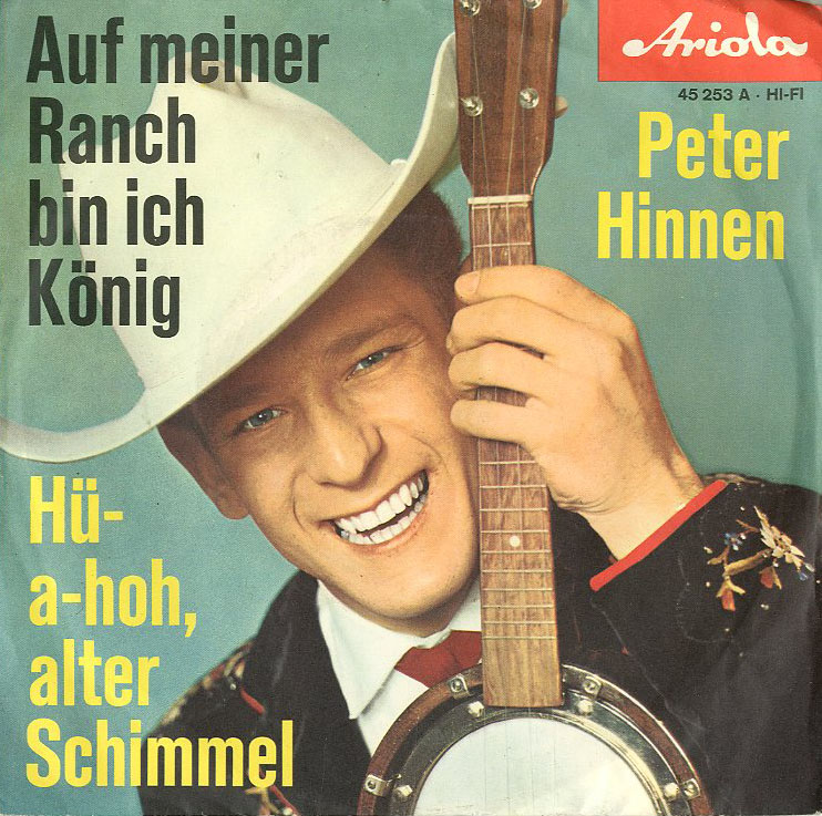 Albumcover Peter Hinnen - Auf meiner Ranch bin ich König / Hü-a-hoh alter Schimmel