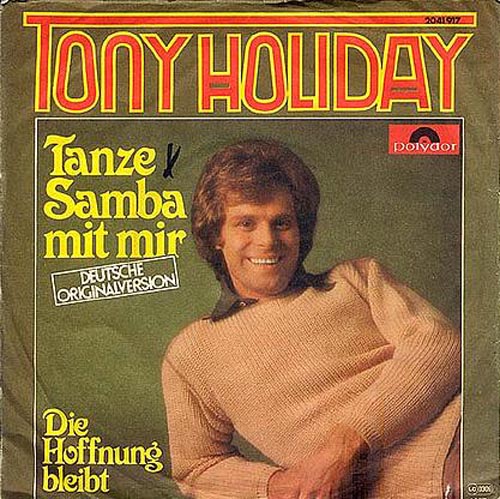 Albumcover Tony Holiday - Tanze Samba mit mir / Die Hoffnung bleibt