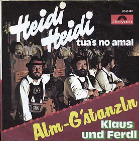 Albumcover Klaus und Ferdl - Heidi Heidi tuas no amal / Alm-Gstanzln