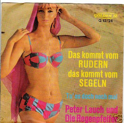 Albumcover Peter Lauch und die Regenpfeifer - Das kommt vom Rudern, das kommt vom Segeln / Tu es doch noch einmal