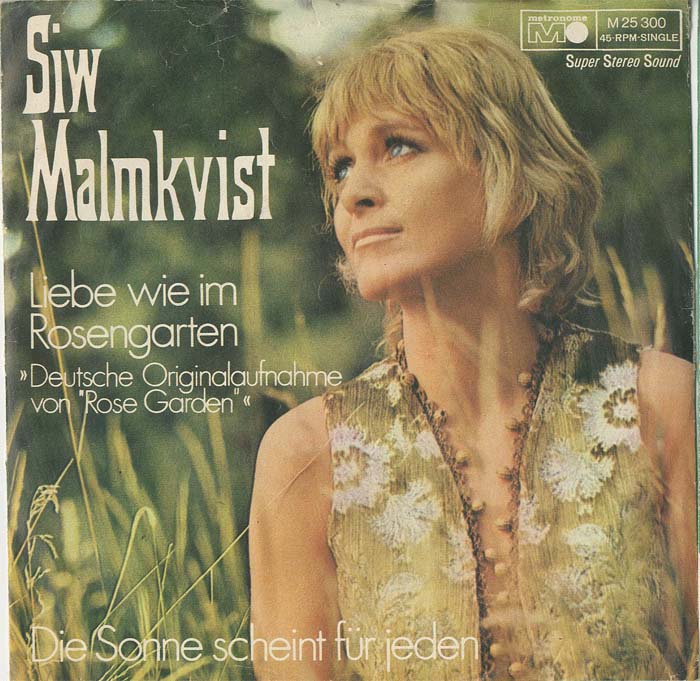 Albumcover Siw Malmkvist - Liebe wie im Rosengarten (Rose Garden) / Die Sonne scheint für jeden