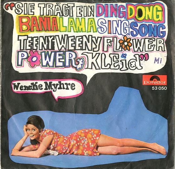 Albumcover Wencke Myhre - Sie trägt ein Ding Dong Bama Lama Sing Song Teeny Weeny Flower Power Kleid / Wenn das kleine Wörtchen Wenn nicht wäre