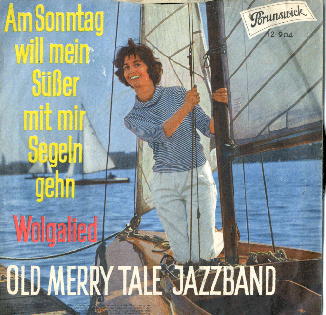 Albumcover Old Merry Tale Jazzband - Am Sonntag will mein Süßer mit mir Segeln gehn / Wolgalied