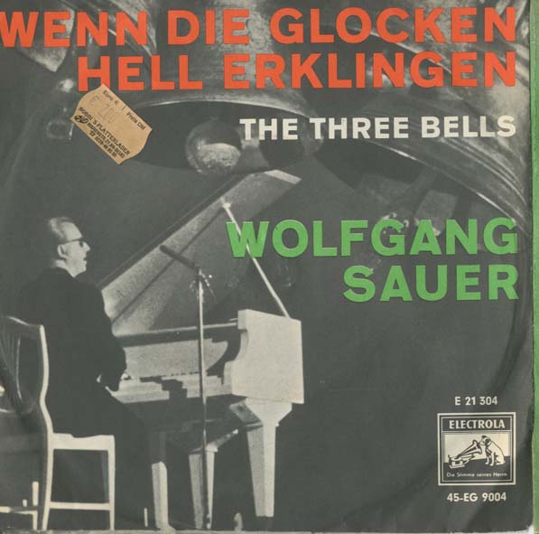 Albumcover Wolfgang Sauer - Wenn die Glocken hell erklingen  (The Three Bells) / Einmal komm ich wieder