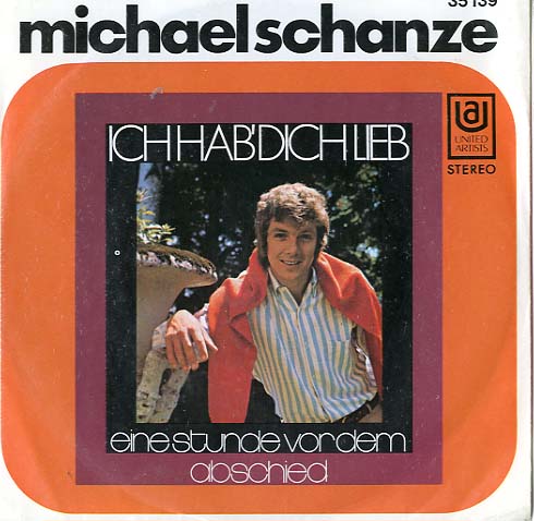 Albumcover Michael Schanze - Ich hab dich lieb / Eine Stunde vor dem Abschied