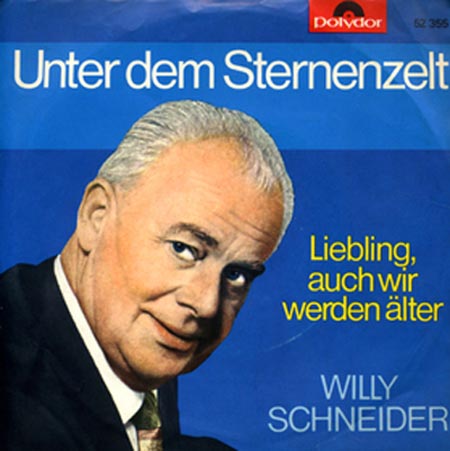 Albumcover Willy Schneider - Liebling auch wir werden älter / Unter dem Sternenzelt