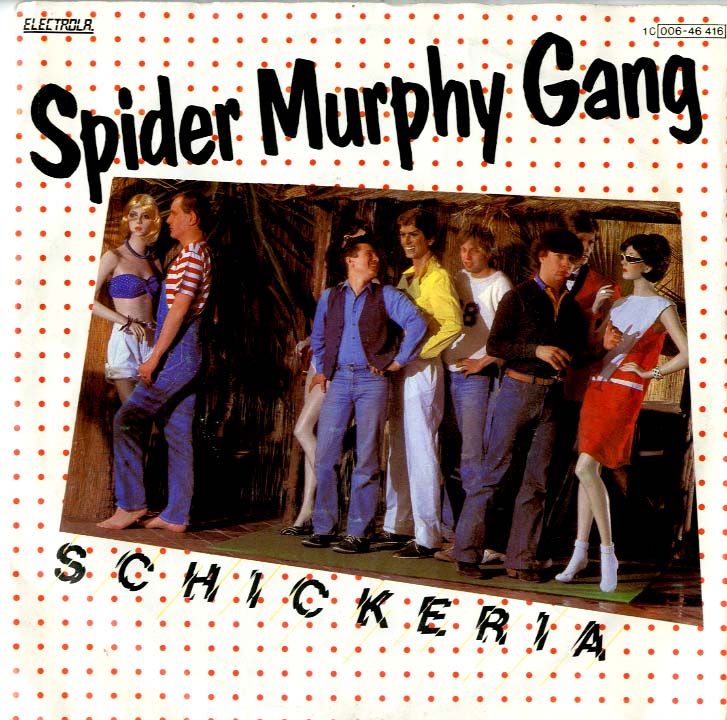 Albumcover Spider Murphy Gang - Schickeria / Wer wird denn woana