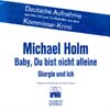 Cover: Holm, Michael - Baby du bist nicht allein (Id Love You To Want Me) / Giorgio und ich