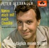 Cover: Peter Alexander - Ich zähle täglich meine Sorgen/ Nimm mich mit nach Cheriko
