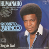 Cover: Blanco, Roberto - Humannaho (Alle menschen sind Brüder) / Sing in ein Lied