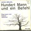 Cover: Heidi Brühl - Hundert Mann und ein Befehl  (The Ballad Of The Green Berets) / Das kann mir keiner nehmen