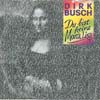 Cover: Dirk Busch - Du bist keine Mona Lisa / Immer nur lächeln