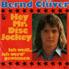 Cover: Clüver, Bernd - Hey Mr. Disc Jockey (Hey Mr. Dreammaker) / Ich weiß ich werd gewinnen