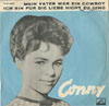 Cover: Conny - Mein Vater war ein Cowboy /Ich bin für die Liebe nicht zu jung 