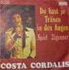 Cover: Cordalis, Costa - Du hastt ja Tränen in den Augen / Spiel Zigeuner