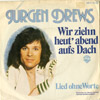 Cover: Jürgen Drews - Wir ziehn heut abend aufs Dach / Lied ohne Worte