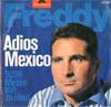Cover: Freddy (Quinn) - Adios Mexico/ 5000 Meilen von zu Haus (500 Miles)