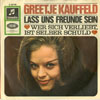 Cover: Greetje Kauffeld - Lass uns Freunde sein / Wer sich verliebt ist selber schuld