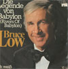 Cover: Low, Bruce - Die Legende von Babylon (Rivers of Babylon) / Ich weiß