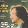 Cover: Michael, Jean-Francois - Adieu süsse Candy / Adios Querida Luna